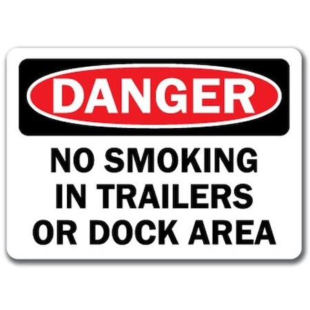 Signmission Danger-No Smoking In Trailers or Dock Area-10in x 14in OSHA, DS-No Smoking In Trailers or Dock Area DS-No Smoking In Trailers or Dock Area